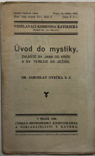 Úvod do mystiky, zvláště sv. Jana od kříže a sv. Terezie od Ježíše, svazek XVI., sešit 4