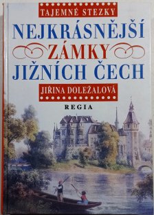 Tajemné stezky - Nejkrásnější zámky Jižních Čech