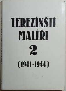 Terezínští malíři 2 (1941-1944)