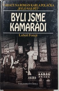 Byli jsme kamarádi