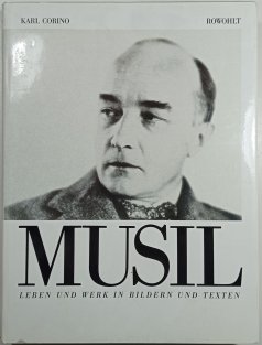 Robert Musil: Leben und Werk in Bildern und Texten