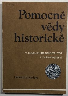 Pomocné vědy historické v současném archivnictví a historiografii