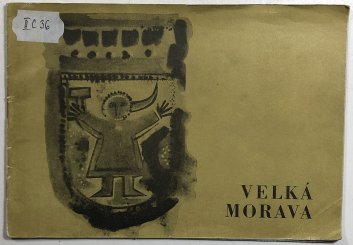 Velká Morava - výstava o prvním společném státě předků českého a slovenského národa