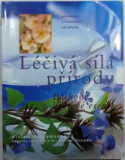 Léčivá síla přírody - Bachovy květové asence