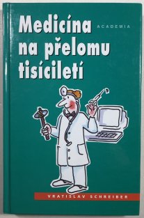 Medicína na přelomu tisíciletí