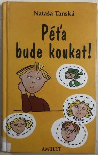 Péťa bude koukat!