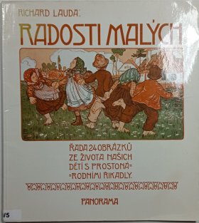 Radosti malých: řada 24 obrázků ze života našich dětí s prostonárodními říkadly