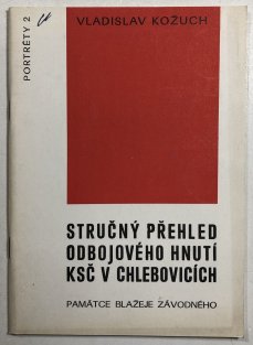 Stručný přehled odbojového hnutí ksč v Chlebovicích