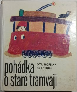 Pohádka o staré tramvaji