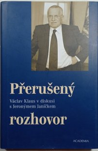 Přerušený rozhovor - Václav Klaus v diskusi s Jeronýmem Janíčkem