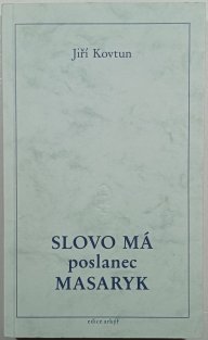 Slovo má poslanec Masaryk