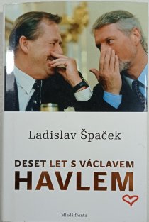 Deset let s Václavem Havlem