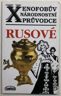 Xenofobův národnostní průvodce - Rusové