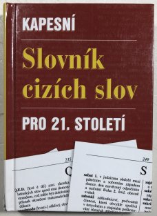 Kapesní slovník cizích slov pro 21. století