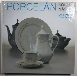 Porcelán kolem nás