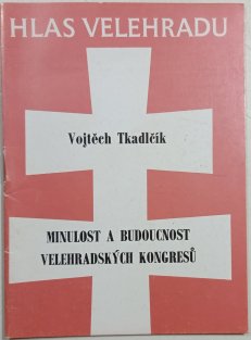 Minulost a budoucnost velehradských kongresů