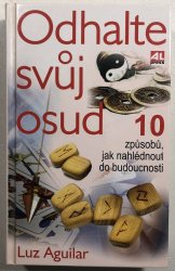 Odhalte svůj osud - 10 způsobů jak nahlédnout do budoucnosti