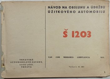 Š 1203 - návod na obsluhu a údržbu úžitkového automobilu