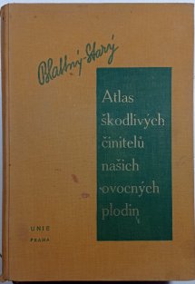 Atlas škodlivých činitelů našich ovocných plodin