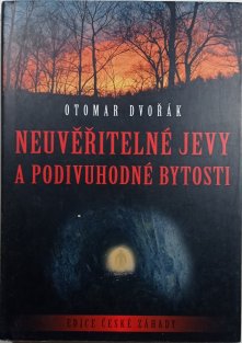 Neuvěřitelné jevy a podivuhodné bytosti 