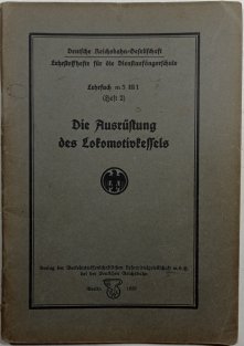 Die Aurüftung des Lokomotivleffels