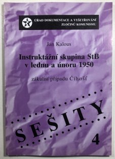 Instruktážní skupina StB v lednu a únoru 1950 - zákulisí případu Číhošť