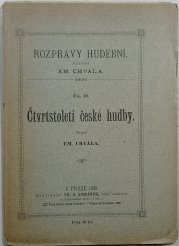 Rozpravy hudební čís. 10, Čtvrtstoletí české hudby - 