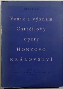 Vznik a význam Ostrčilovy opery Honzovo Království