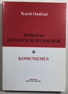 Bohovia súčasných mytológií & komunizmus