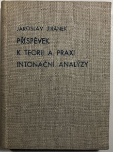 Příspěvěk k teorii a praxi intonační analýzy