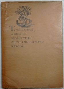 Typografové a grafici, spolutvůrci kulturních statků národa