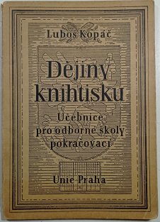 Dějiny knihtisku - Učebnice pro odborné školy pokračovací