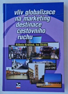 Vliv globalizace na marketing destinace cestovního ruchu