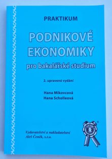 Praktikum podnikové ekonomiky pro bakalářské studium