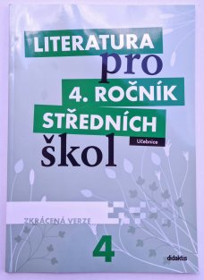 Literatura pro 4. ročník středních škol  ZKRÁCENÁ VERZE - učebnice