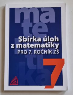 Sbírka úloh z matematiky pro 7. ročník ZŠ