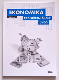 Ekonomika pro SŠ - Úvod ( učebnice )