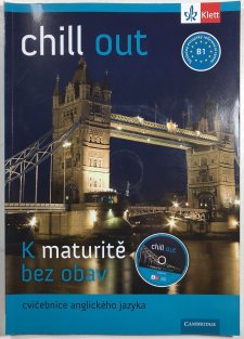  Chill out k maturitě bez obav - cvičebnice anglického jazyka + CD