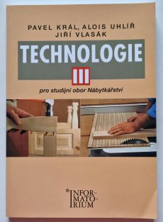 Technologie III - pro studijní obor Nábytkářství