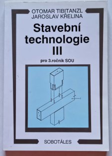 Stavební technologie III - pro 3. ročník SOU