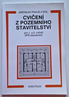 Cvičení z pozemního stavitelství pro 1. a 2. ročník SPŠ stavebních