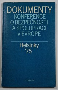 Dokumenty - Konference o bezpečnosti a spolupráci v Evropě - Helsinky 75