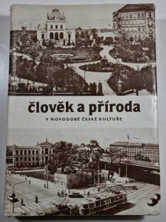 Člověk a příroda v novodobé české kultuře