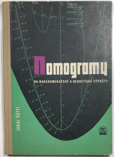 Nomogramy na banskomeračské a geodetické výpočty