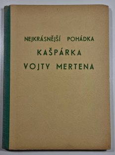 Nejkrásnější pohádka Kašpárka Vojty Mertena