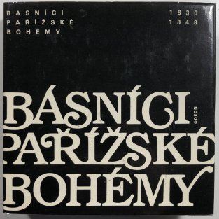 Básníci pařížské bohémy 1830 - 1848