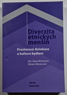 Diverzita etnických menšin - Prostorová dislokace a kultura bydlení