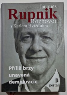 Příliš brzy unavená demokracie - Rozhovor s Karlem Hvížadlou