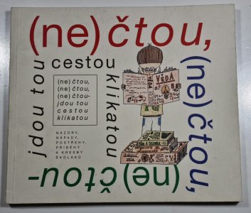 (ne) čtou, (ne) čtou, (ne) čtou - jsou tou cestou klikatou