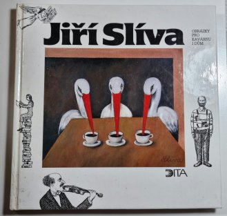 Jiří Slíva - Obrázky pro kavárnu i dům